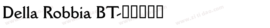 Della Robbia BT字体转换